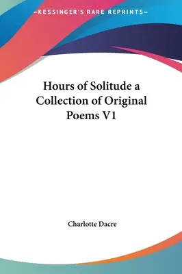 Hodiny samoty sbírka původních básní V1 - Hours of Solitude a Collection of Original Poems V1