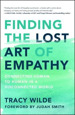 Hledání ztraceného umění empatie: Propojení člověka s člověkem v odloučeném světě - Finding the Lost Art of Empathy: Connecting Human to Human in a Disconnected World