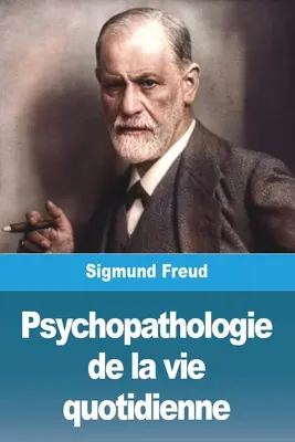 Psychopatologie každodenního života - Psychopathologie de la vie quotidienne