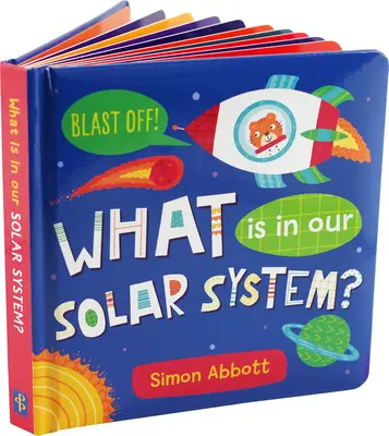 Co je v naší sluneční soustavě? Desková kniha - What Is in Our Solar System? Board Book