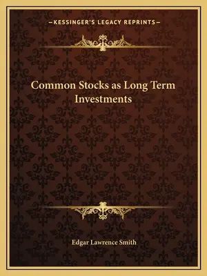 Kmenové akcie jako dlouhodobé investice - Common Stocks as Long Term Investments