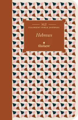NLT Filament Bible Journal: (měkká vazba) - NLT Filament Bible Journal: Hebrews (Softcover)