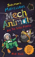 Jakemanovi podivuhodní mechanimals a vesmírní piráti - Jakeman's Marvellous Mechanimals and the Space Pirates