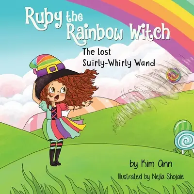 Duhová čarodějka Ruby: Ztracená vířivá hůlka - Ruby the Rainbow Witch: The Lost Swirly-Whirly Wand
