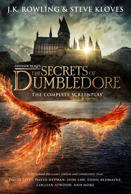Fantastická zvířata: Brumbálova tajemství - Kompletní scénář (Fantastická zvířata, kniha 3) - Fantastic Beasts: The Secrets of Dumbledore - The Complete Screenplay (Fantastic Beasts, Book 3)