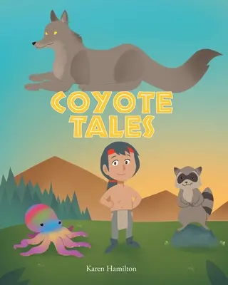 Kojotí příběhy - Coyote Tales