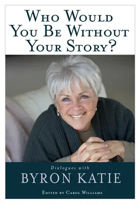 Čím byste byli bez svého příběhu? - Who Would You Be Without Your Story?