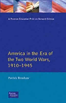 The Longman Companion to America: 1910-1945 (Longmanův průvodce Amerikou: 1910-1945) - The Longman Companion to America: 1910-1945