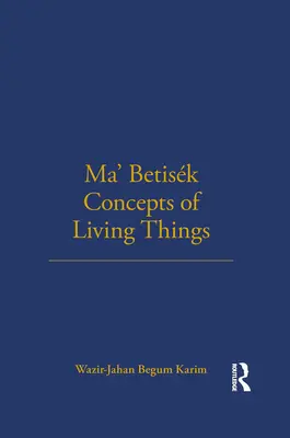 Ma' Betisk Koncepty živých věcí: Svazek 54 - Ma' Betisk Concepts of Living Things: Volume 54