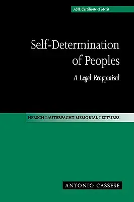 Sebeurčení národů: Samostatnost obyvatelstva: právní přehodnocení - Self-Determination of Peoples: A Legal Reappraisal