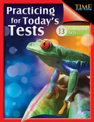 Čas pro děti: Čtvrťák: První hodina: Procvičování na dnešní testy: Language Arts Level 3 - Time for Kids: Practicing for Today's Tests: Language Arts Level 3