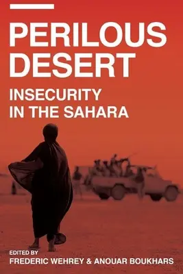 Nebezpečná poušť: Nejistota na Sahaře - Perilous Desert: Insecurity in the Sahara