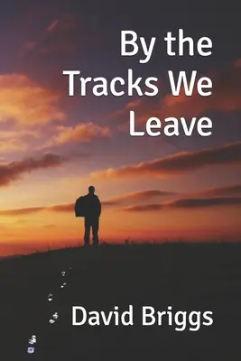 Podle stop, které zanecháváme - By the Tracks We Leave