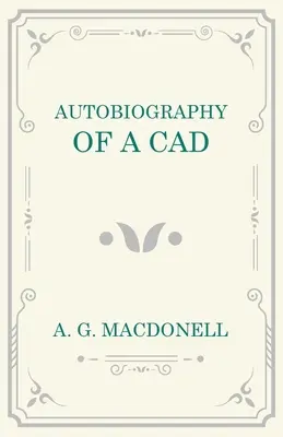 Autobiografie kadeřníka - Autobiography of a Cad