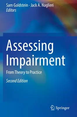 Posuzování postižení: Od teorie k praxi - Assessing Impairment: From Theory to Practice