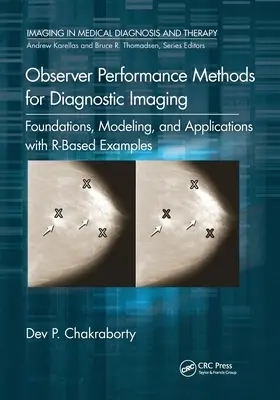 Metody výkonu pozorovatele pro diagnostické zobrazování: Vycházející z metodiky R: základy, modelování a aplikace s příklady založenými na R - Observer Performance Methods for Diagnostic Imaging: Foundations, Modeling, and Applications with R-Based Examples
