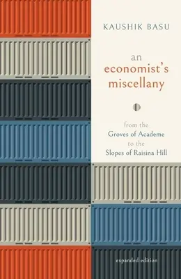 An Economist's Miscellany: Od hájů Akademie po svahy Raisina Hill: ekonomické drobnosti. - An Economist's Miscellany: From the Groves of Academe to the Slopes of Raisina Hill