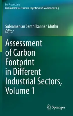 Hodnocení uhlíkové stopy v různých průmyslových odvětvích, svazek 1 - Assessment of Carbon Footprint in Different Industrial Sectors, Volume 1