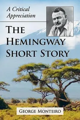 Hemingwayova povídka: A Critical Appreciation (Kritické zhodnocení) - The Hemingway Short Story: A Critical Appreciation