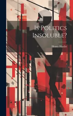 Je politika neřešitelná? - Is Politics Insoluble?