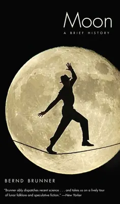 Měsíc: A Brief History (Stručné dějiny) - Moon: A Brief History