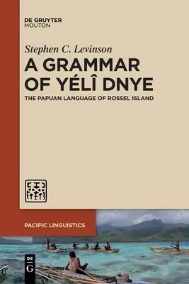 Gramatika Yl Dnye: Papuánský jazyk ostrova Rossel - A Grammar of Yl Dnye: The Papuan Language of Rossel Island