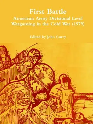 První bitva americké armády na úrovni divize Wargaming ve studené válce (1979) - First Battle American Army Divisional Level Wargaming in the Cold War (1979)