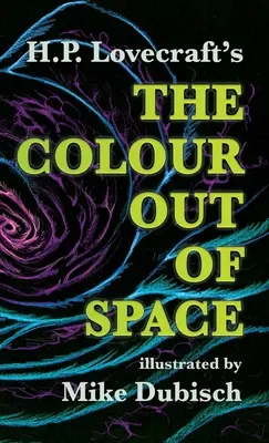 Barva z vesmíru s ilustracemi Mikea Dubische - The Colour Out Of Space illustrated by Mike Dubisch