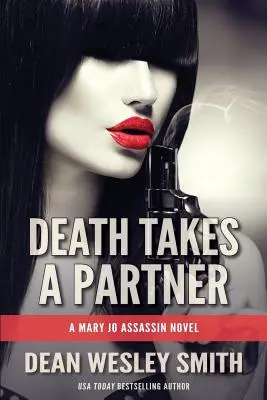 Smrt si bere partnera: Román Mary Jo Assassin - Death Takes a Partner: A Mary Jo Assassin Novel