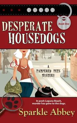 Zoufalí domácí psi - Desperate Housedogs