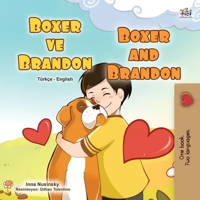 Boxer a Brandon (Turecko-anglická dvojjazyčná dětská kniha) - Boxer and Brandon (Turkish English Bilingual Children's Book)