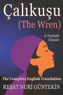 Alikuşu (Křivoklát): Kompletní překlad do češtiny - alikuşu (the Wren): The Complete English Translation