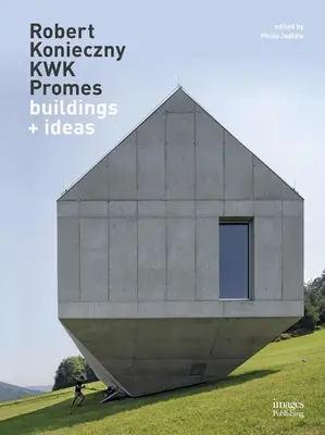 Robert Konieczny Kwk Promes: Stavby + nápady - Robert Konieczny Kwk Promes: Buildings + Ideas