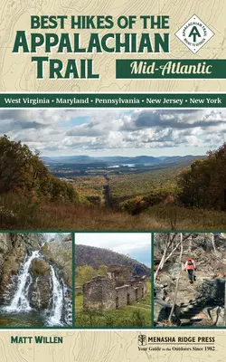 Nejlepší túry po Apalačské stezce: Vycházky po stezkách Aljašské stezky: Střední Atlantik - Best Hikes of the Appalachian Trail: Mid-Atlantic