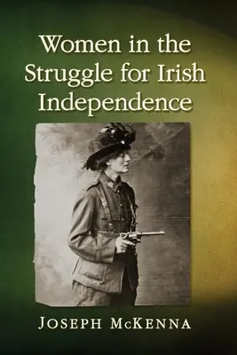Ženy v boji za irskou nezávislost - Women in the Struggle for Irish Independence