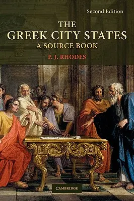 Řecké městské státy: Řecké státy: pramenná publikace - The Greek City States: A Source Book