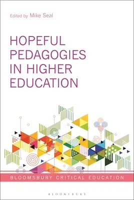 Nadějné pedagogiky ve vysokoškolském vzdělávání - Hopeful Pedagogies in Higher Education