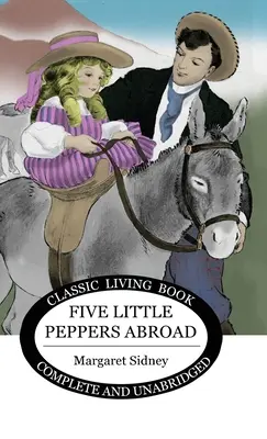 Pět malých papriček v cizině - Five Little Peppers Abroad