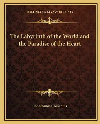 Labyrint světa a ráj srdce - The Labyrinth of the World and the Paradise of the Heart