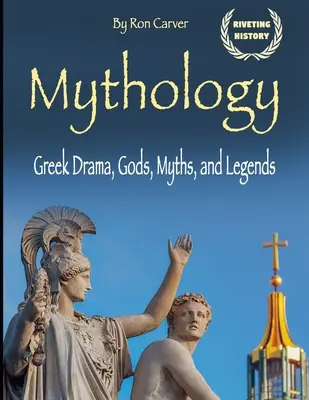 Mytologie: Řecké drama, bohové, mýty a legendy: Jak se žilo v Řecku? - Mythology: Greek Drama, Gods, Myths, and Legends