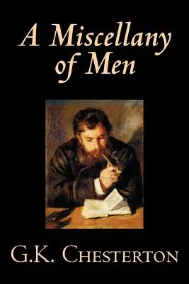 A Miscellany of Men by G. K. Chesterton, Literární sbírky, Eseje - A Miscellany of Men by G. K. Chesterton, Literary Collections, Essays