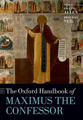 Oxfordská příručka Maxima Vyznavače - The Oxford Handbook of Maximus the Confessor