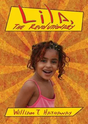 Lila, revolucionářka - Lila, The Revolutionary