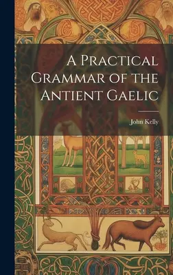 Praktická gramatika starověké gaelštiny - A Practical Grammar of the Antient Gaelic