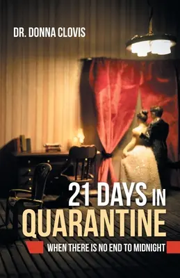 21 dní v karanténě: Když půlnoc nemá konce - 21 Days in Quarantine: When There Is No End to Midnight