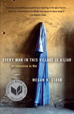 Každý muž v této vesnici je lhář: Válečné vzdělání - Every Man in This Village Is a Liar: An Education in War
