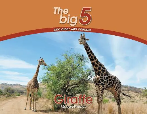 Žirafa: Velká pětka a další divoká zvířata - Giraffe: The Big 5 and other wild animals