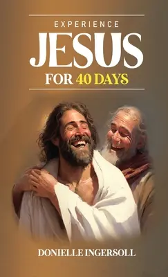 Zažít Ježíše na 40 dní - Experience Jesus for 40 Days
