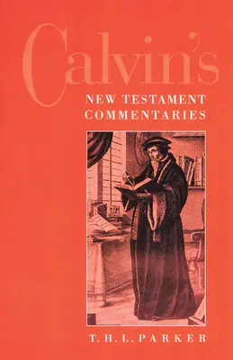 Kalvínovy komentáře k Novému zákonu - Calvin's New Testament Commentaries