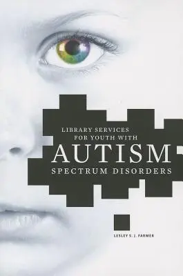 Služby knihovny pro mládež s poruchou autistického spektra - Library Services for Youth with Autism Spectrum Disorder
